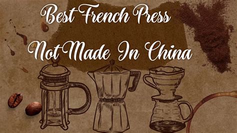 best french press not made in china